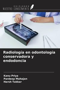 Produktbild: Radiolog&iacute;a en odontolog&iacute;a conservadora y endodoncia