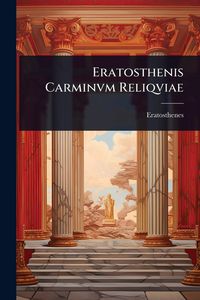 Produktbild: Eratosthenis Carminvm Reliqviae