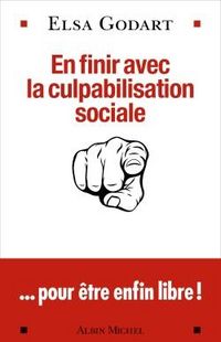 Produktbild: En finir avec la culpabilisation sociale... pour &ecirc;tre enfin libre !
