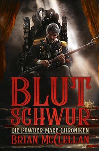 Produktbild: Die Powder-Mage-Chroniken 1: Blutschwur