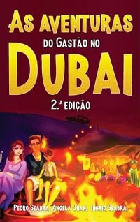 Produktbild: As Aventuras do Gast&atilde;o no Dubai 2.&ordf; Edi&ccedil;&atilde;o