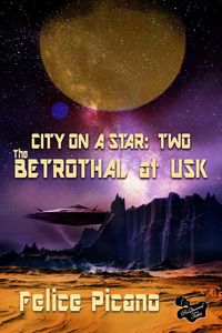 Produktbild: The Betrothal at Usk (City on a Star, #2)