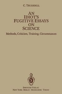 Produktbild: An Idiot's Fugitive Essays on Science