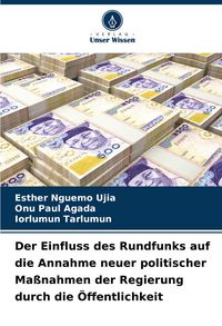 Produktbild: Der Einfluss des Rundfunks auf die Annahme neuer politischer Ma&szlig;nahmen der Regierung durch die &Ouml;ffentlichkeit