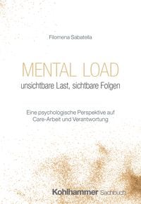 Produktbild: Mental Load - unsichtbare Last, sichtbare Folgen