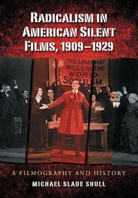 Produktbild: Radicalism in American Silent Films, 1909-1929