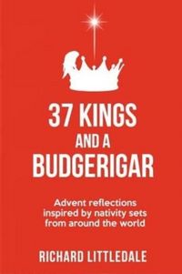 Produktbild: Littledale, R: 37 Kings and a Budgerigar