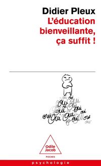 Produktbild: L'&eacute;ducation bienveillante, &ccedil;a suffit !