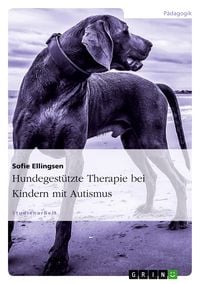 Produktbild: Hundegest&uuml;tzte Therapie bei Kindern mit Autismus