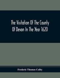 Produktbild: The Visitation Of The County Of Devon In The Year 1620