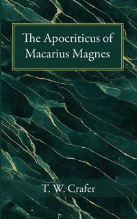Produktbild: The Apocriticus of Macarius Magnes