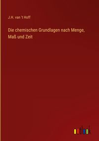 Produktbild: Die chemischen Grundlagen nach Menge, Ma&szlig; und Zeit