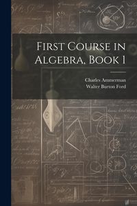 Produktbild: First Course in Algebra, Book 1