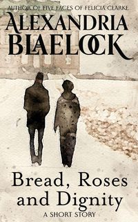 Produktbild: Bread, Roses and Dignity