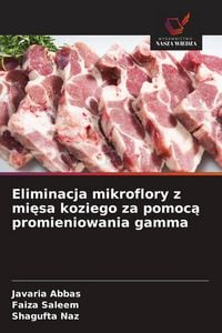 Produktbild: Eliminacja mikroflory z mi&iquest;sa koziego za pomoc&iquest; promieniowania gamma