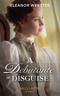 Produktbild: A Debutante In Disguise (Mills & Boon Historical)