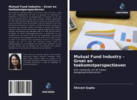 Produktbild: Mutual Fund Industry - Groei en toekomstperspectieven