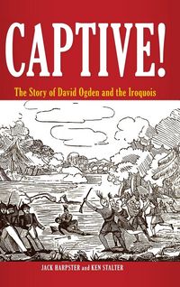 Produktbild: Captive! The Story of David Ogden and the Iroquois