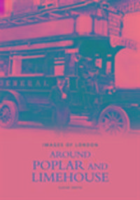 Produktbild: Smith, G: Around Poplar & Limehouse