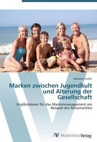 Produktbild: Marken zwischen Jugendkult und Alterung der Gesellschaft