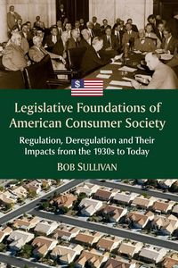 Produktbild: Legislative Foundations of American Consumer Society