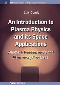 Produktbild: An Introduction to Plasma Physics and Its Space Applications, Volume 1