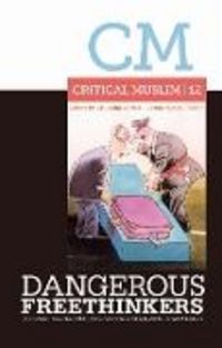 Produktbild: Critical Muslim 12: Dangerous Freethinkers