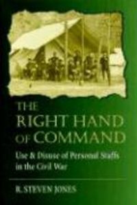 Produktbild: The Right Hand of Command: The Use and Disuse of Personal Staffs in the Civil War