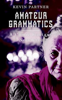 Produktbild: Amateur Grammatics: A Comic Novelette (The Tworld Chronicles)