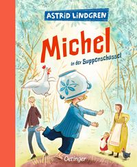 Bild vom Artikel Michel aus Lönneberga 1. Michel in der Suppenschüssel vom Autor Astrid Lindgren