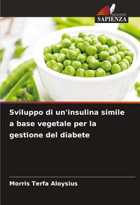 Produktbild: Sviluppo di un'insulina simile a base vegetale per la gestione del diabete