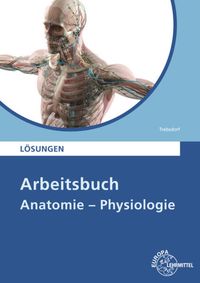 Bild vom Artikel Lös./ Arbeitsbuch Anatomie - Physiologie vom Autor Martin Trebsdorf