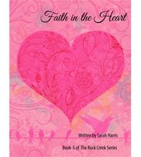 Produktbild: Faith in the Heart (Rock Creek, #5)
