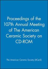 Produktbild: Proceedings of the 107th Annual Meeting of the American Ceramic Society on CD-ROM