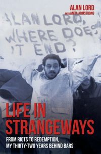 Produktbild: Life in Strangeways - From Riots to Redemption, My 32 Years Behind Bars