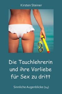 Produktbild: Die Tauchlehrerin und ihre Vorliebe f&uuml;r Sex zu dritt