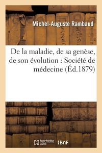 Produktbild: De la maladie, de sa gen&egrave;se, de son &eacute;volution