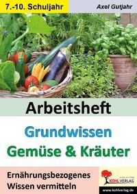 Produktbild: Arbeitsheft Grundwissen Gem&uuml;se und Kr&auml;uter