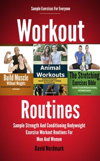 Produktbild: Workout Routines: Sample Strength And Conditioning Bodyweight Exercise Workout Routines For Men And Women