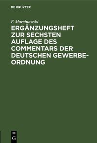 Produktbild: Erg&auml;nzungsheft zur sechsten Auflage des Commentars der Deutschen Gewerbe-Ordnung