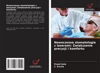 Produktbild: Nowoczesna stomatologia z laserami: Zwi&iquest;kszenie precyzji i komfortu