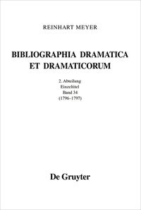 Produktbild: Reinhart Meyer: Bibliographia Dramatica et Dramaticorum. Einzelb&auml;nde 1700-1800 / 1796 - 1797