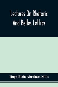 Produktbild: Lectures On Rhetoric And Belles Lettres