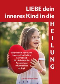Produktbild: LIEBE dein inneres Kind in die HEILUNG