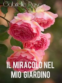 Produktbild: Il Miracolo nel mio giardino