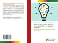 Produktbild: Rela&ccedil;&atilde;o dos gastos p&uacute;blicos com educa&ccedil;&atilde;o e os royalties de Itaipu