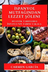 Produktbild: &iquest;spanyol Mutfa&iquest;&iquest;ndan Lezzet &iquest;&ouml;leni