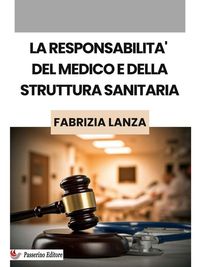 Produktbild: La responsabilit&agrave; del medico e della struttura sanitaria