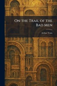 Produktbild: On the Trail of the Bad Men