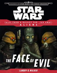 Produktbild: Star Wars: Journey to The Force Awakens: The Face of Evil